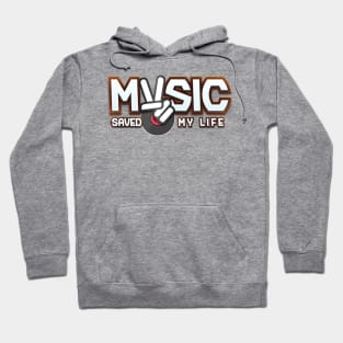 Music saved my life Hoodie